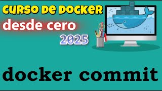 Docker Course from Scratch | Images - Docker Commit (Video 44)