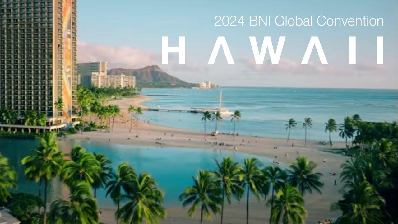 Join us in Hawaii for BNI Global Convention 2024! YouTube