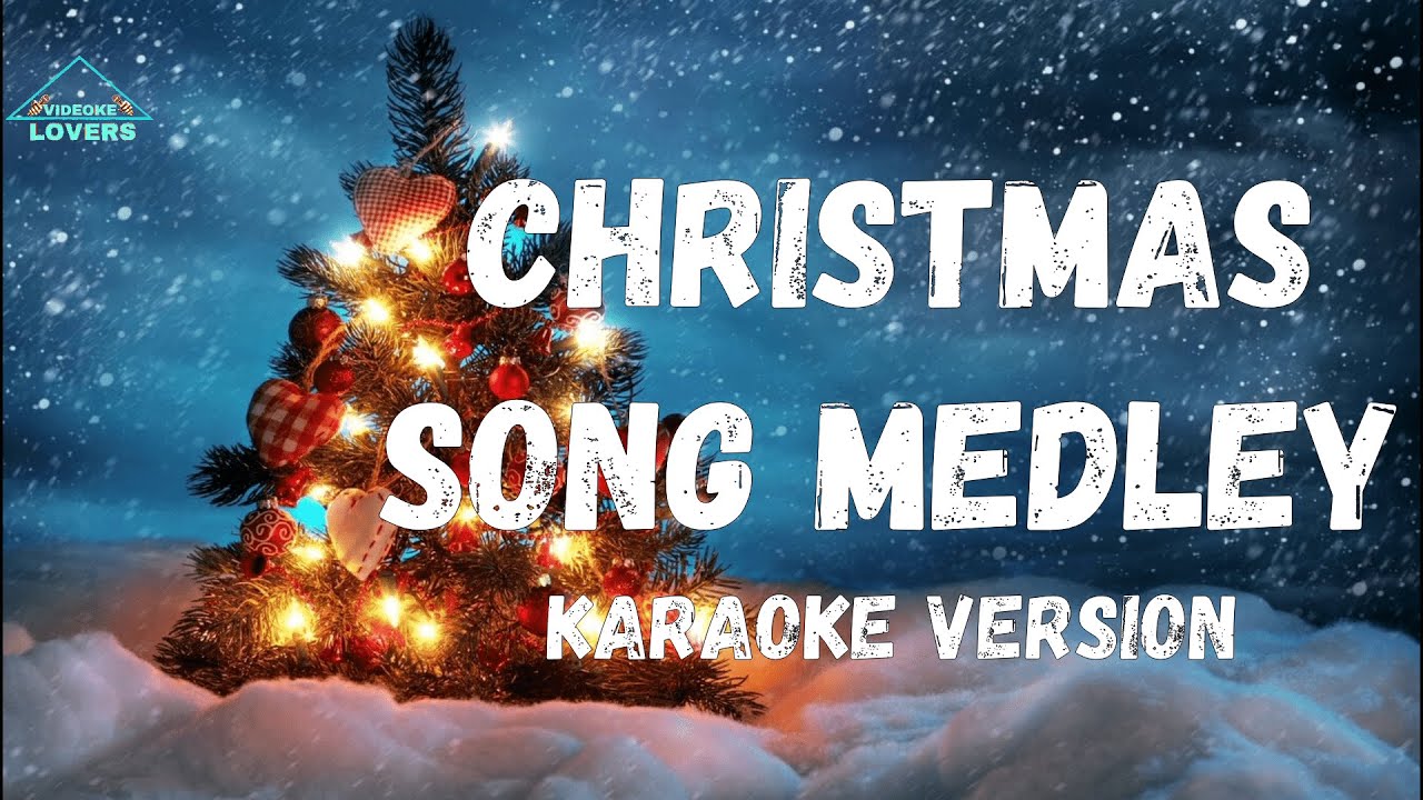 Christmas Song Medley Karaoke YouTube Christmas Song Medley Karaoke YouTube