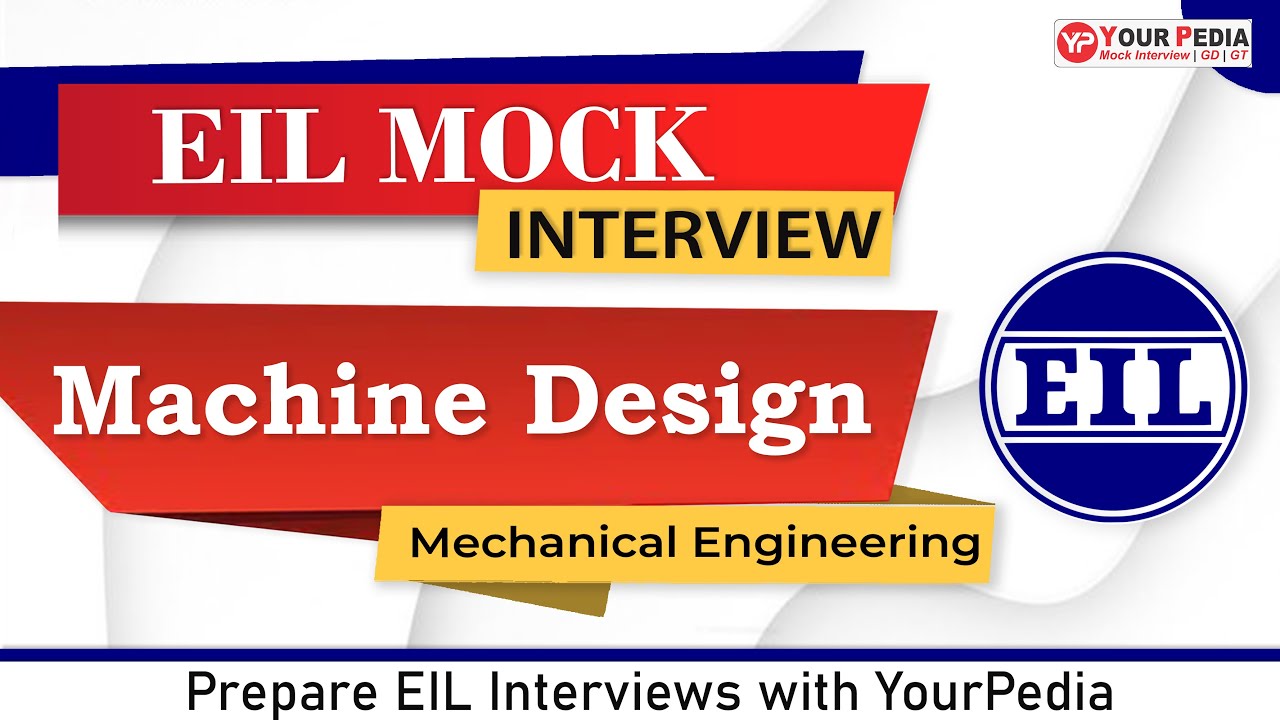 Machine Design Mock Interview  for EIL | ME | EIL Interviews Questions | Prepare with YourPedia