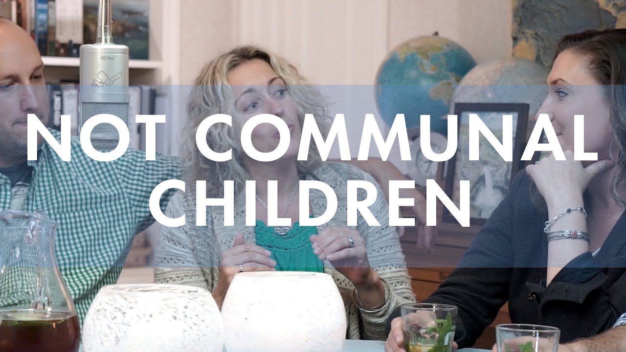 Not Communal Children / Why Children Matter