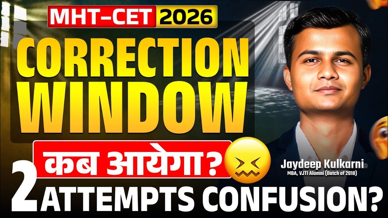 MHT CET 2026 Form Correction Window Dates Out? How to Edit Application Form