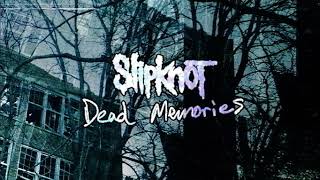 Slipknot - Dead Memories (instrumental)