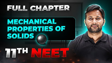 Mechanical Properties of Solids FULL CHAPTER | Class 11th Physics | Arjuna NEET