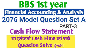 Bbs 1st year account// Cash flow statement-2076 Set A// All pattern discussion with trick//