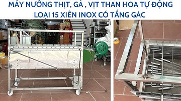 REVIEW Mẫu Máy 15 Xiên Inox Có Quạt - Có Tầng Gác . Lh 0975.899.297