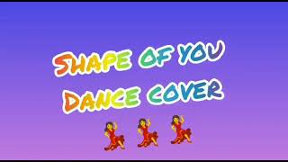 ...Shape Of You Dance Cover By Abhija , Ridhya , Dilna , ...