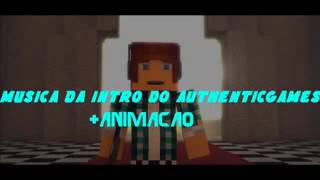 Música da intro do AuthenticGames(Antiga)- Minecraft Animação