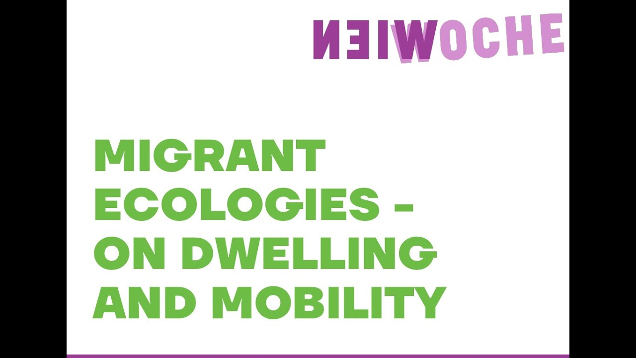 MIGRANT ECOLOGIES - ON DWELLING AND MOBILITY: Heidenreich, Caceres, Gruber, Pirak Sikku, Kovač