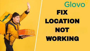 How To Fix And Solve Glovo App Location Not Working | Final Solution