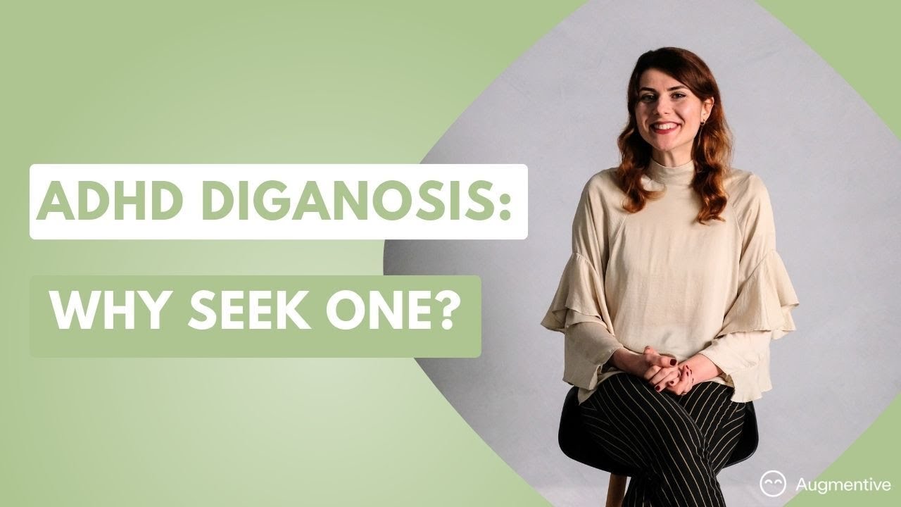 Why get an ADHD diagnosis?