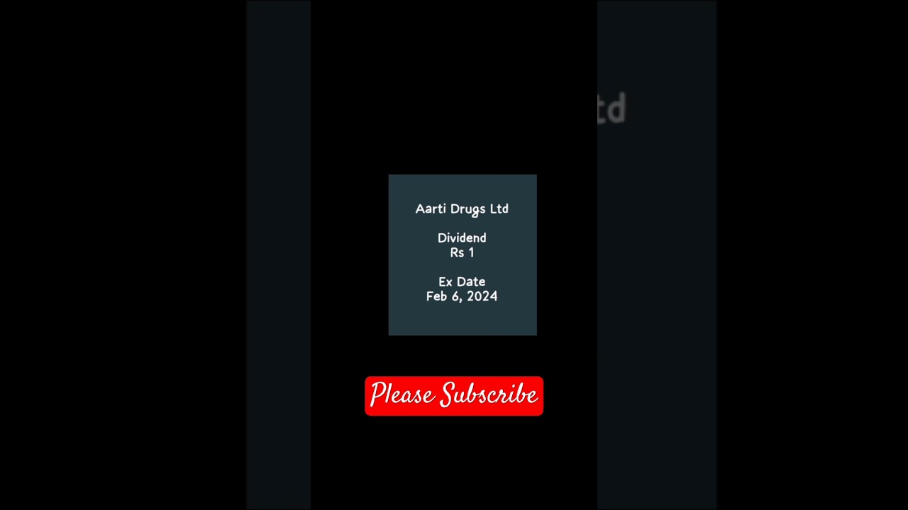 Dividend of Aarti Drugs Ltd Feb 2024