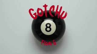 Flow G  Gotchu