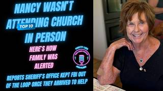 How Family Was Alerted When Nancy Missed Church & Reports Sheriffs Office Kept FBI Out Of The Loop