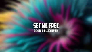 Demda & Ollie Chanin - Set Me Free (Lyric Video)