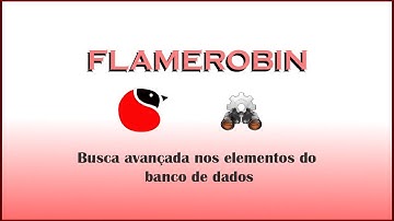 tutorial gratis em portugues flamerobin busca avancada de elementos