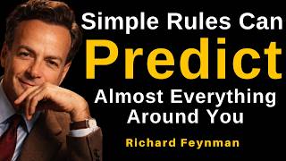 Simple Rules Can Predict Almost Everything Around You — Feynman's Way of Thinking