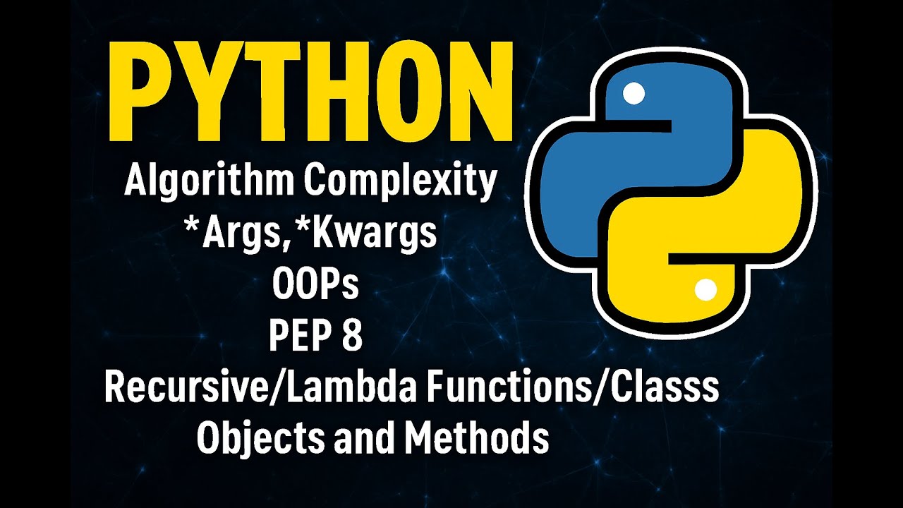 4. ALGORITHM COMPLEXITY, PARAMETERS, OOP, PEP 8, RECURSIVE/LAMBDA ...