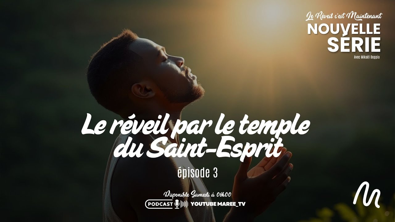 Podcast LRCM I Le réveil par le temple du Saint-Esprit #3 (Mikaël Doppia & Radio Maranatha)