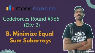Minimize Equal Sum Subarrays || Codeforces Round 965 (Div 2) || Codeforces