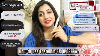 How to Use Tretinoin 0.025% Gel Cream? Tretinoin for Acne, Pigmentation, Wrinkles & Fine Lines