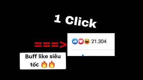 Hướng dẫn buff 20k like trong 1 ngày cực nhanh, share tool machine liker đa luồng free mới nhất 2021