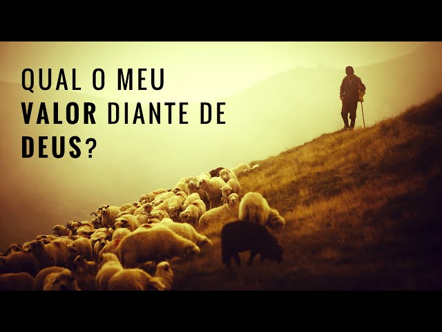 QUAL O MEU VALOR DIANTE DE DEUS? - YouTube