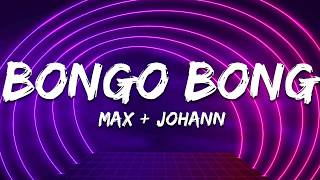Max + Johann - Bongo Bong (Lyrics)