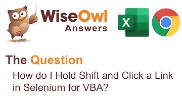 Wise Owl Answers - How do I hold Shift and click a link in Selenium for VBA?