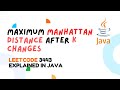 Maximize Manhattan Distance After K Changes - Optimal Algorithm Explained