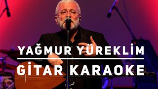 Yağmur Yüreklim Gitar Karaoke