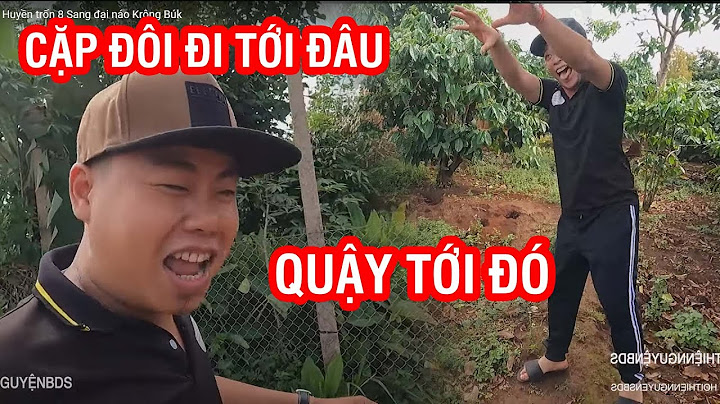 Đi tới đâu quậy tới đó | Cường Khỉ và Huyền trốn 8 Sang đại náo Krông Búk