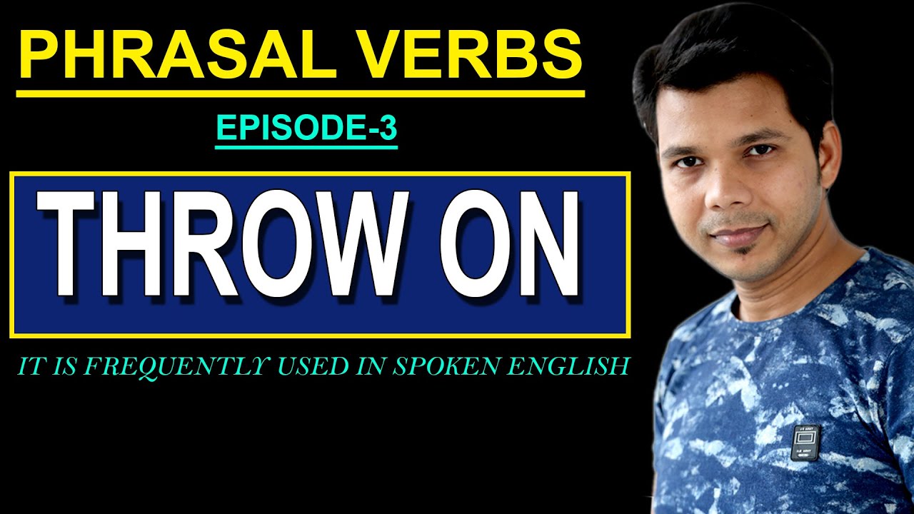 THROW ON PHRASAL VERBS EPISODE 3 VIDEO26 YouTube