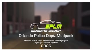 Flashing Lights Modpack Trailer by EFLM | Orlando Police Department Modpack