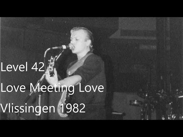 Level 42 - Love Meeting Love - Live in Vlissingen, Holland