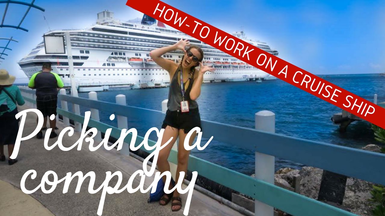 How to Work on a Cruise Ship Picking a Cruise Line YouTube