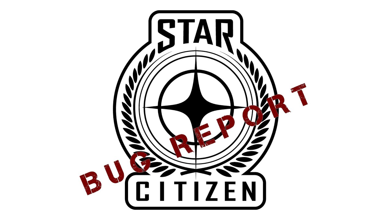 Star Citizen Bug Report - YouTube