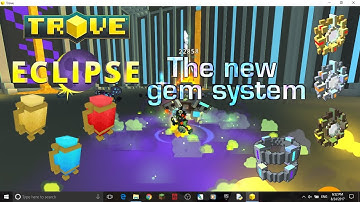 Trove new gem system tutorial