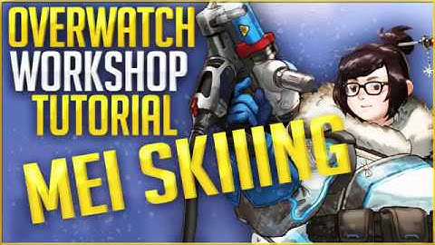Overwatch Workshop Tutorial - MEI SKIING!