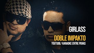 Girlass • Doble Impakto (Karaoke)