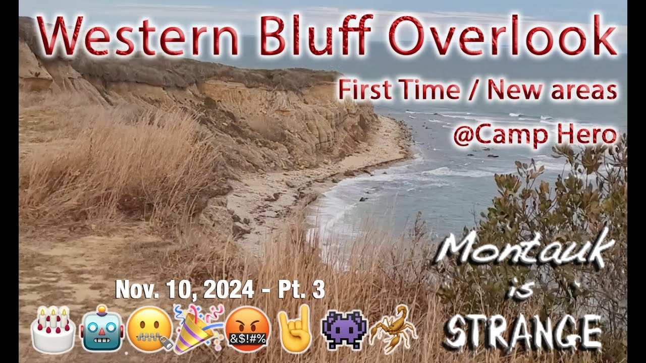 Southwest corner of Camp Hero Montauk, new Bluff overlook spots found! Nov. 10 part 3