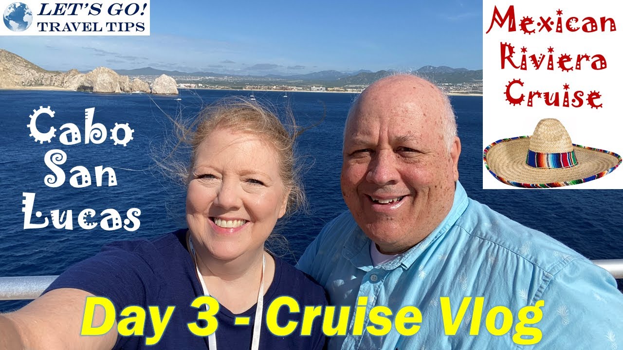 Day 3 Cabo San Lucas Majestic Princess VLOG | Mexican Riviera | October 2021