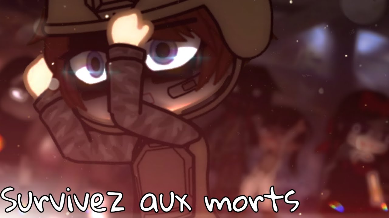 Survivez aux morts (Mini film gacha club HORREUR fr)