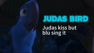 Judas Bird Judas Kiss But Blu Sing It Fnf Cover