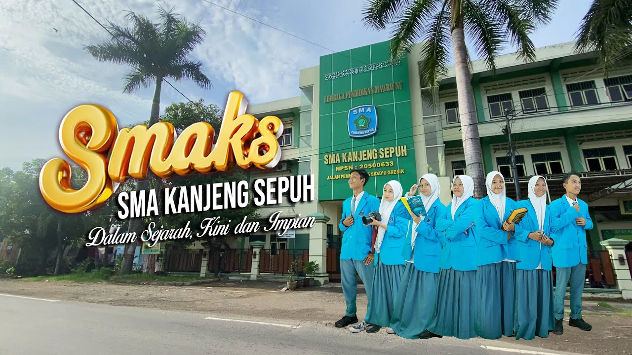 PROFIL SEKOLAH SMA KANJENG SEPUH SIDAYU GRESIK