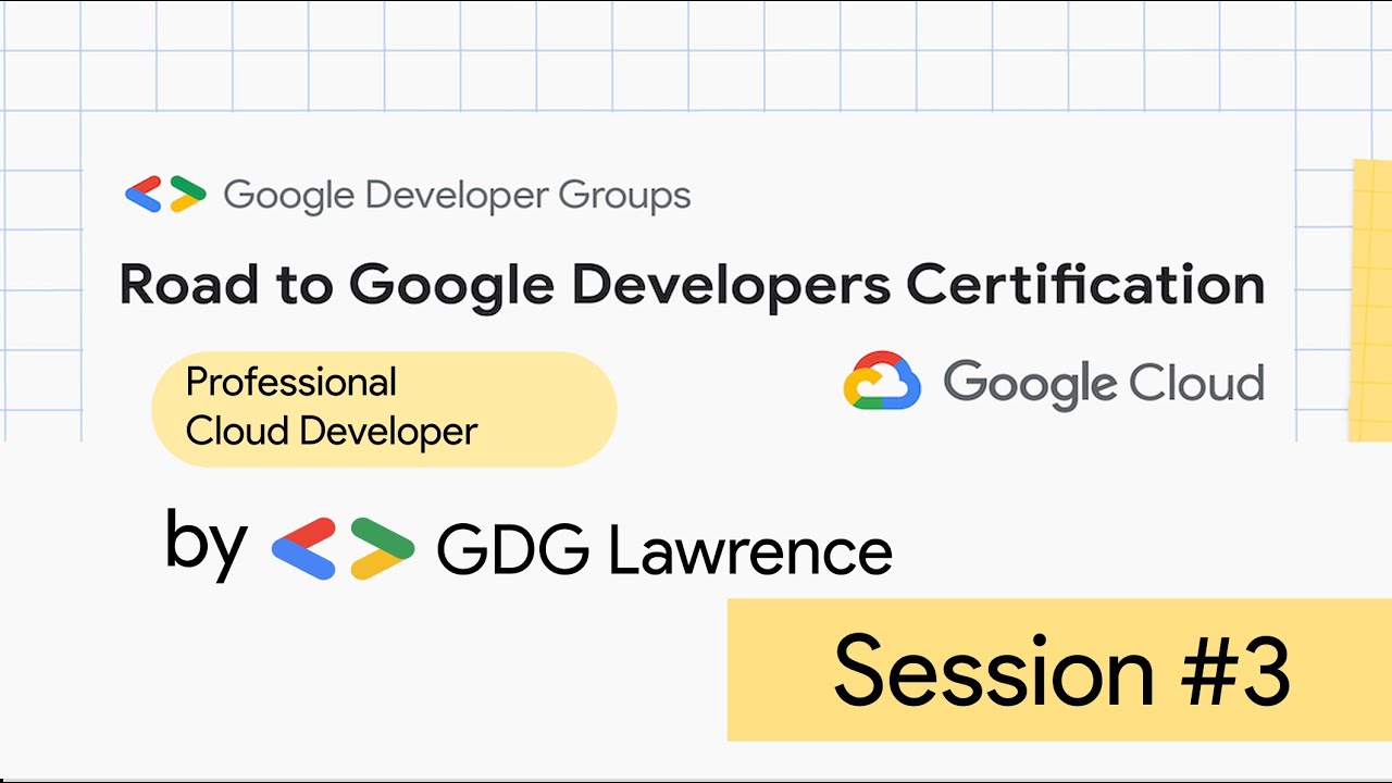 Road to Certification: Professional Cloud Developer / Session #3 - YouTube