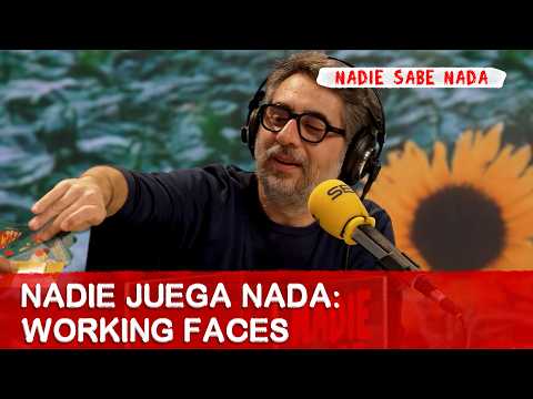 Nadie Juega Nada: Working faces | @NadieSabeNada