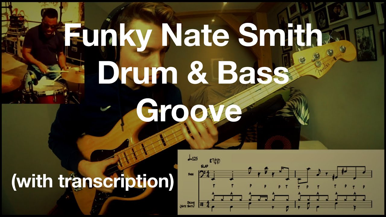 Nate Smith Groove Transcription With Funky Slap Bass YouTube