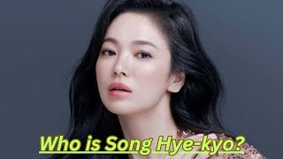 Song Hye-kyo | South Korean actress of Descendants of the Sun, Autumn in My Heart and Full House