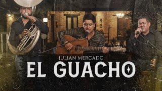 Julian Mercado - El Guacho (Video Oficial) chords